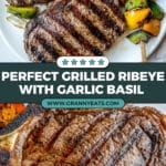 Perfect Grilled Ribeye Steaks with Basil Garlic Butter Recipe